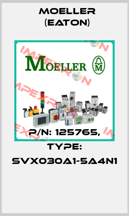 P/N: 125765, Type: SVX030A1-5A4N1  Moeller (Eaton)