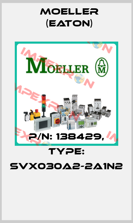 P/N: 138429, Type: SVX030A2-2A1N2  Moeller (Eaton)