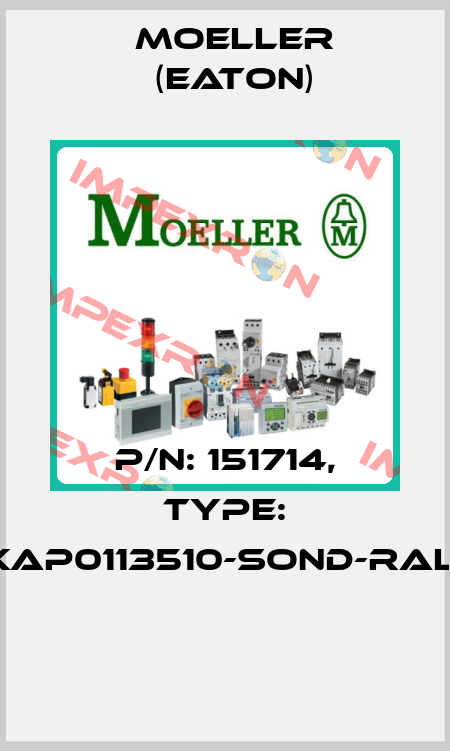 P/N: 151714, Type: XAP0113510-SOND-RAL*  Moeller (Eaton)