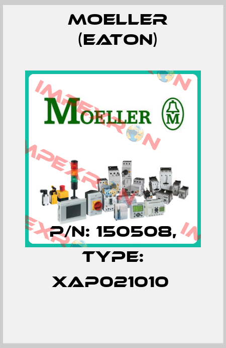 P/N: 150508, Type: XAP021010  Moeller (Eaton)