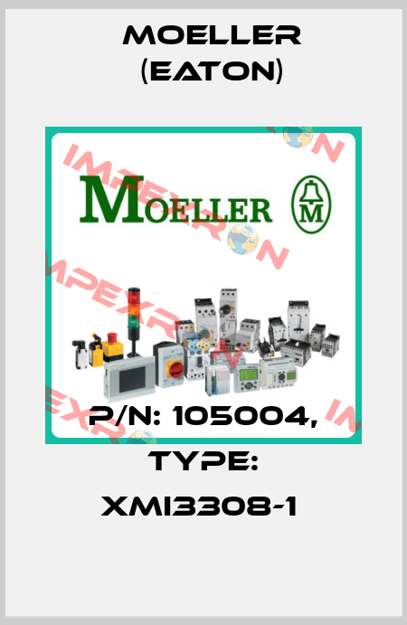 P/N: 105004, Type: XMI3308-1  Moeller (Eaton)