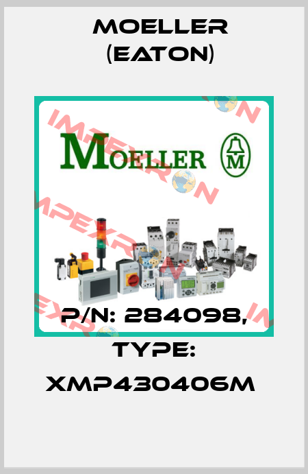 P/N: 284098, Type: XMP430406M  Moeller (Eaton)