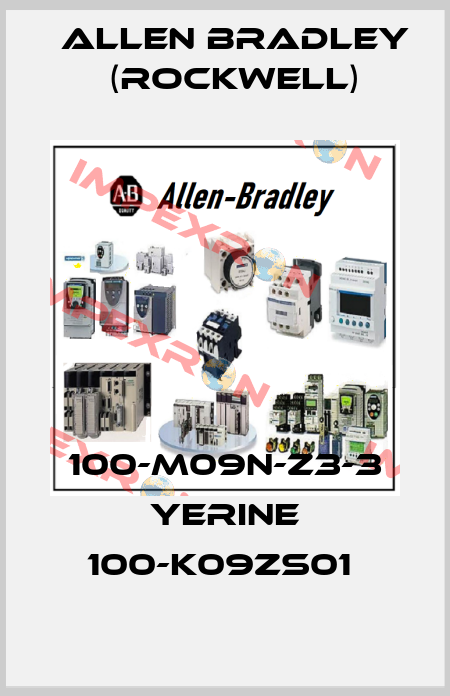 100-M09N-Z3-3 YERINE 100-K09ZS01  Allen Bradley (Rockwell)