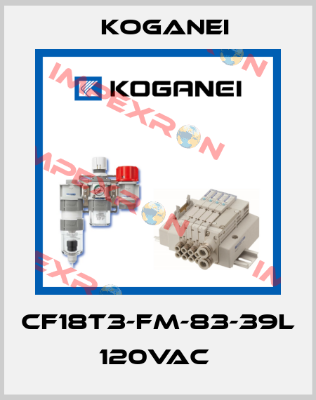 CF18T3-FM-83-39L 120VAC  Koganei