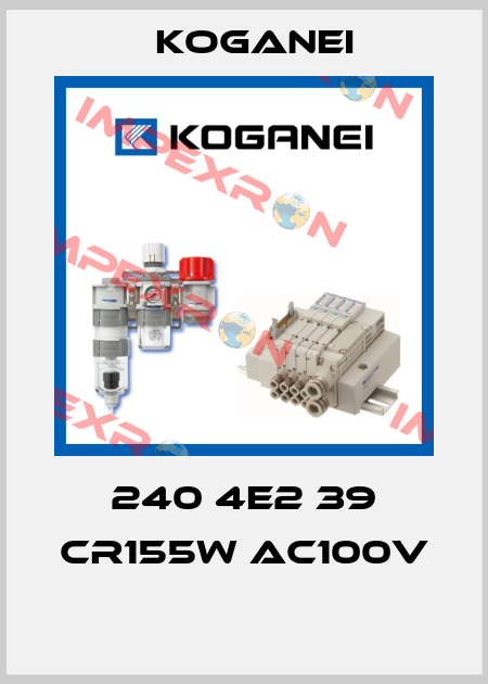 240 4E2 39 CR155W AC100V  Koganei