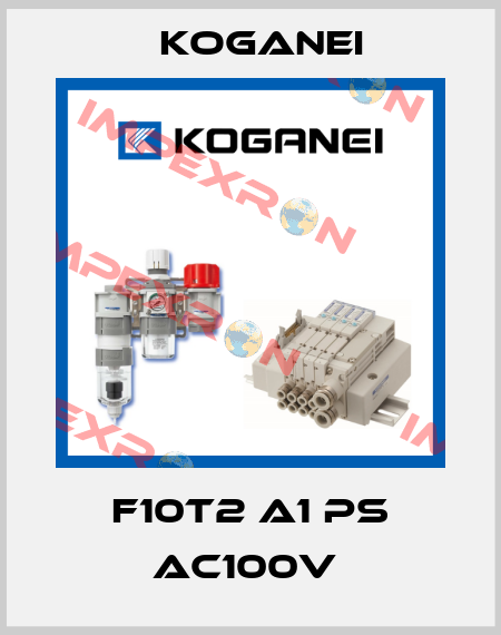 F10T2 A1 PS AC100V  Koganei