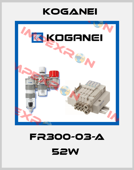 FR300-03-A 52W  Koganei
