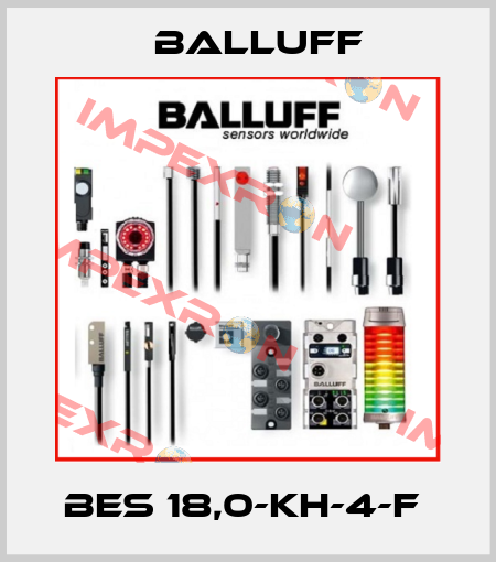 BES 18,0-KH-4-F  Balluff
