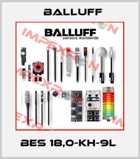 BES 18,0-KH-9L  Balluff