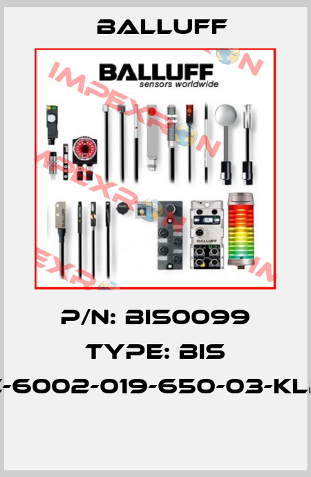 P/N: BIS0099 Type: BIS C-6002-019-650-03-KL2  Balluff
