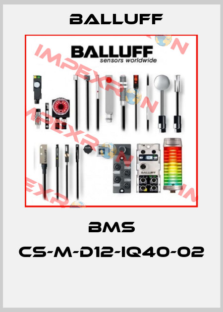 BMS CS-M-D12-IQ40-02  Balluff