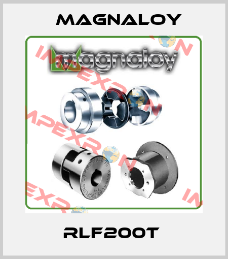 RLF200T  Magnaloy