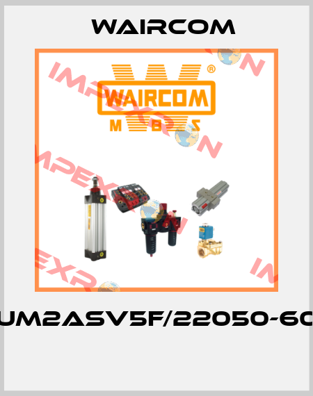 UM2ASV5F/22050-60  Waircom