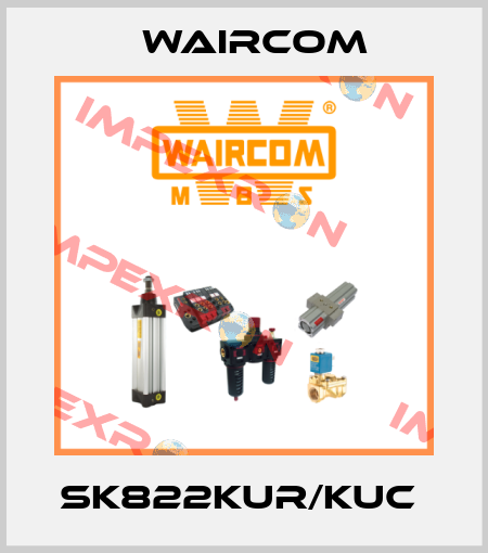 SK822KUR/KUC  Waircom