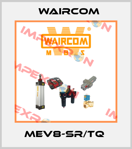 MEV8-SR/TQ  Waircom