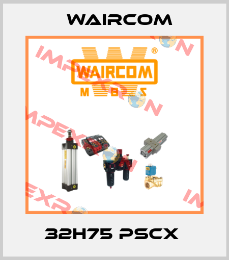 32H75 PSCX  Waircom