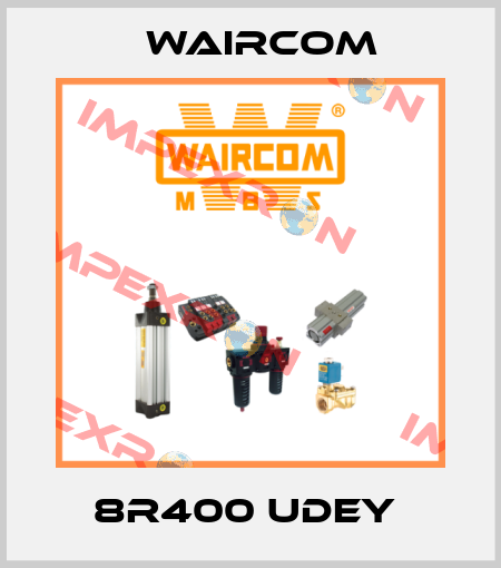8R400 UDEY  Waircom