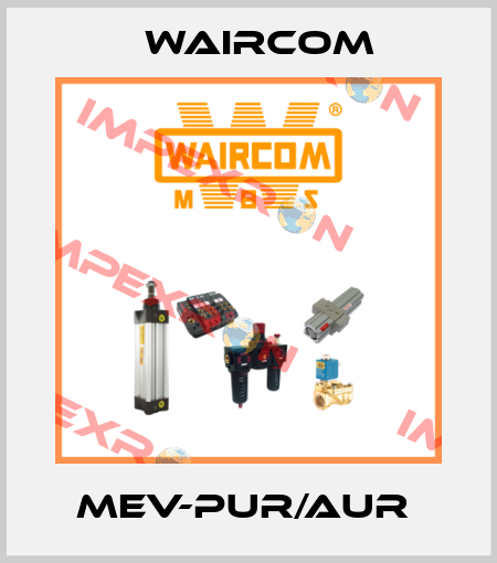 MEV-PUR/AUR  Waircom