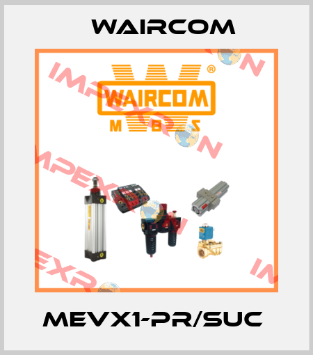 MEVX1-PR/SUC  Waircom