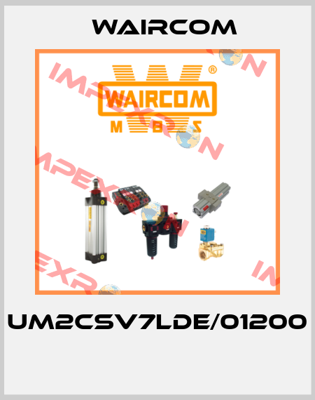 UM2CSV7LDE/01200  Waircom