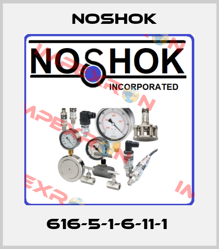 616-5-1-6-11-1  Noshok