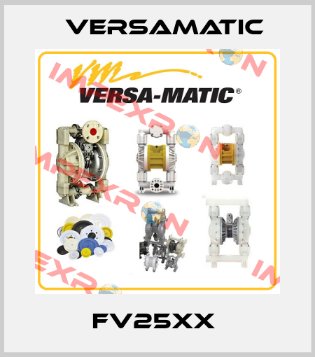 FV25XX  VersaMatic