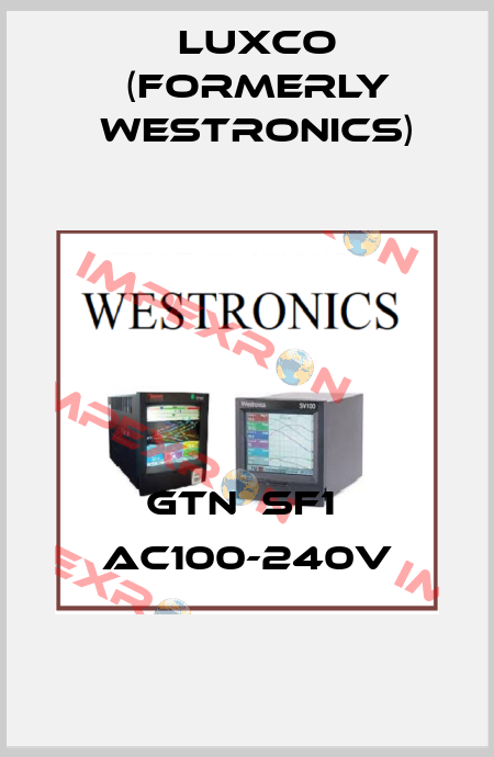 GTN  SF1  AC100-240V Luxco (formerly Westronics)
