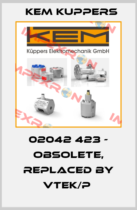 02042 423 - obsolete, replaced by VTEK/P  Kem Kuppers
