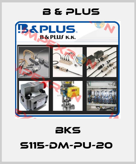BKS S115-DM-PU-20  B & PLUS