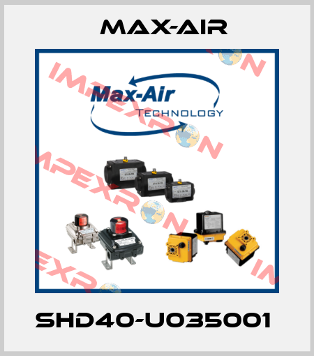 SHD40-U035001  Max-Air