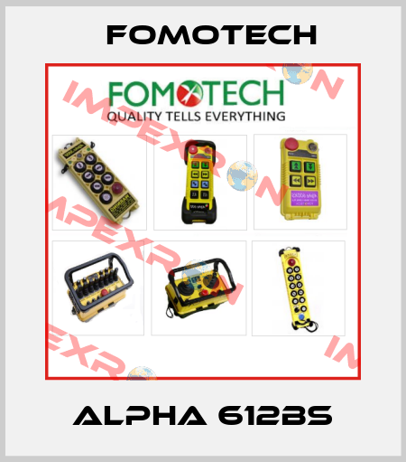 ALPHA 612BS Fomotech