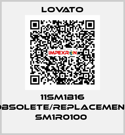 11SM1B16 obsolete/replacement SM1R0100  Lovato