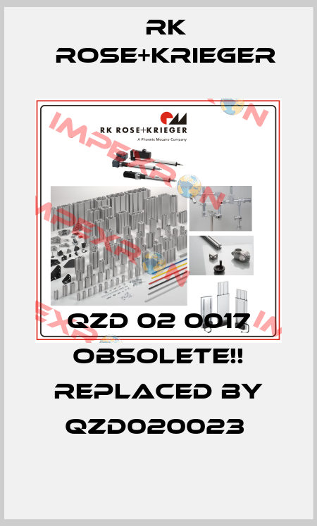QZD 02 0017 Obsolete!! Replaced by QZD020023  RK Rose+Krieger