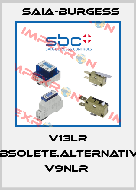 V13LR obsolete,alternative V9NLR  Saia-Burgess