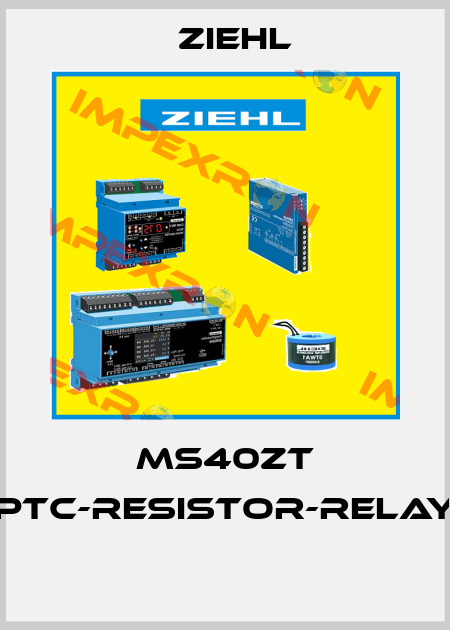 MS40ZT PTC-RESISTOR-RELAY  Ziehl