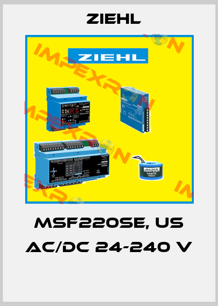 MSF220SE, US AC/DC 24-240 V  Ziehl
