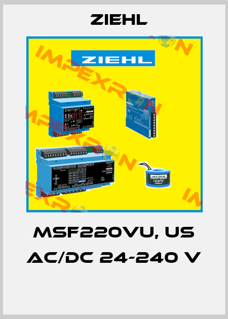 MSF220VU, US AC/DC 24-240 V  Ziehl