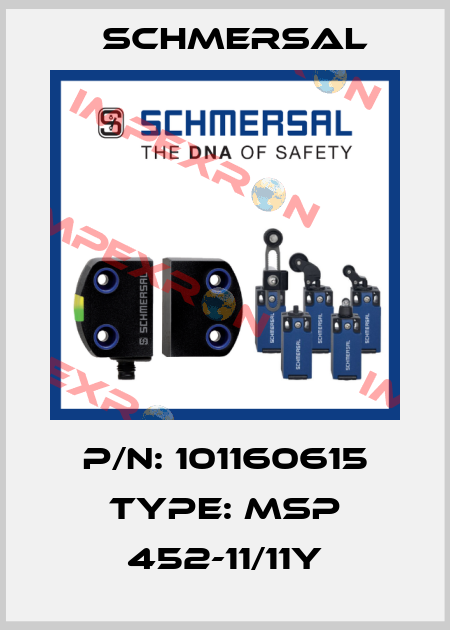 P/N: 101160615 Type: MSP 452-11/11Y Schmersal