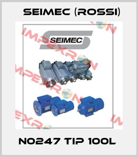 N0247 TIP 100L  Seimec (Rossi)