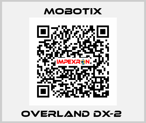 OVERLAND DX-2  MOBOTIX