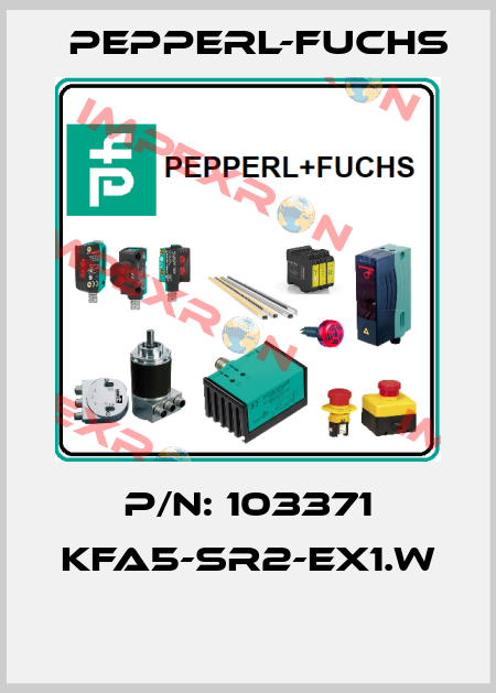 P/N: 103371 KFA5-SR2-EX1.W  Pepperl-Fuchs