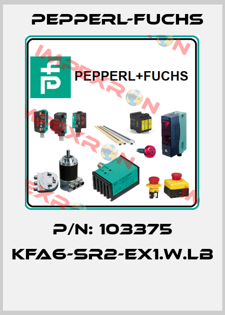 P/N: 103375 KFA6-SR2-EX1.W.LB  Pepperl-Fuchs