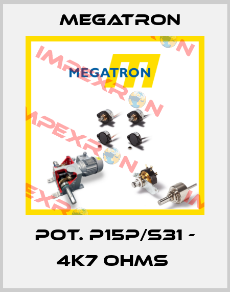 POT. P15P/S31 - 4K7 OHMS  Megatron