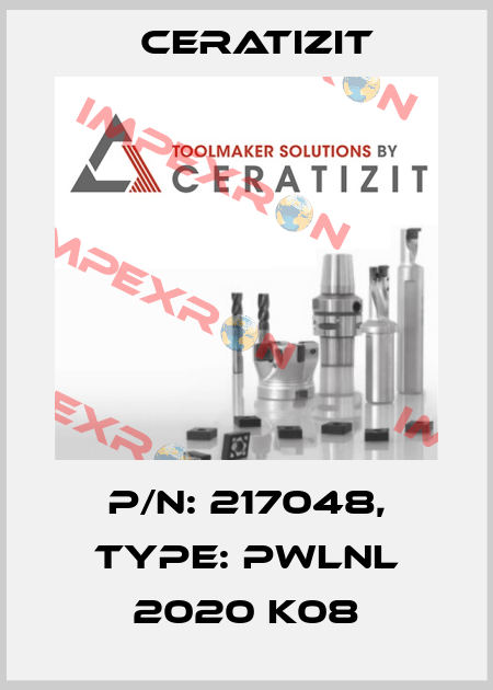 P/N: 217048, Type: PWLNL 2020 K08 Ceratizit