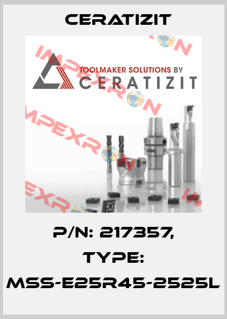 P/N: 217357, Type: MSS-E25R45-2525L Ceratizit