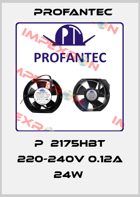 PЗ2175HBT 220-240V 0.12A 24W  Profantec