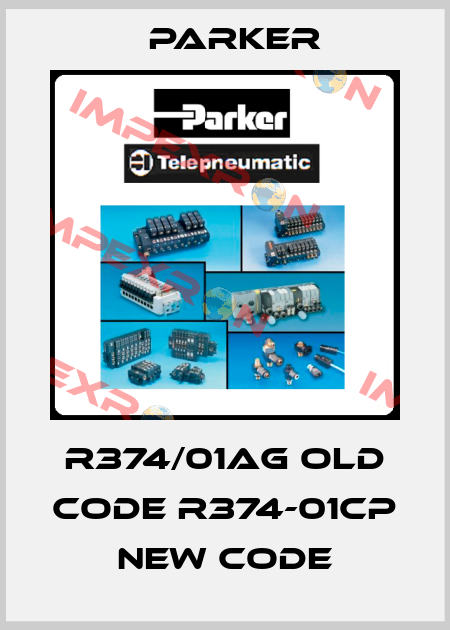 R374/01AG old code R374-01CP new code Parker