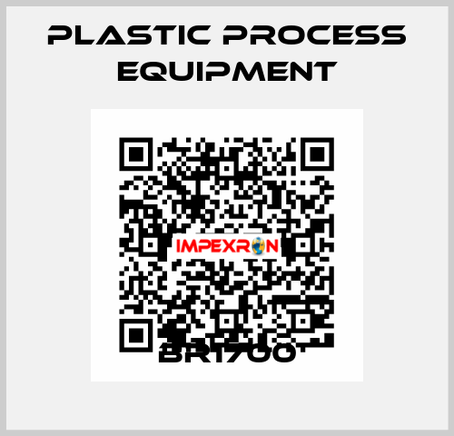 BR1700 PLASTIC PROCESS EQUIPMENT