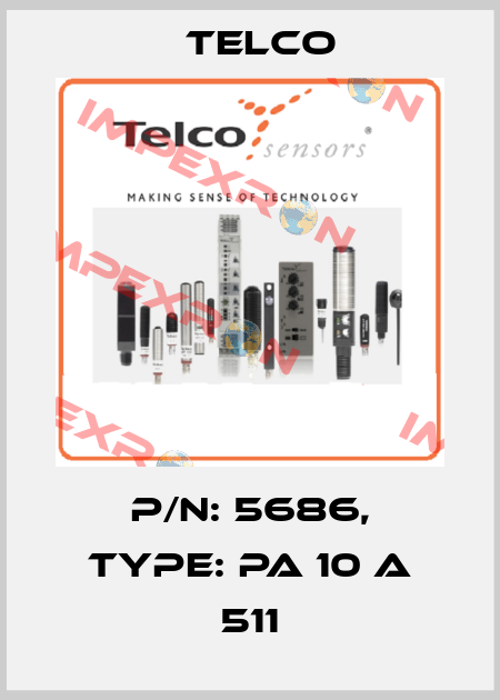 p/n: 5686, Type: PA 10 A 511 Telco