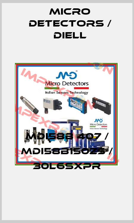 MDI58B 407 / MDI58B150Z5 / 30L6SXPR
 Micro Detectors / Diell